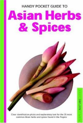 Handy Pocket Guide to Asian Herbs & Spices 0794601901 Book Cover