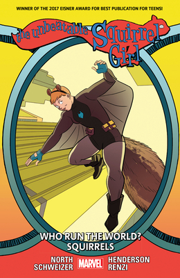 The Unbeatable Squirrel Girl Vol. 6: Who Run th... 130290664X Book Cover