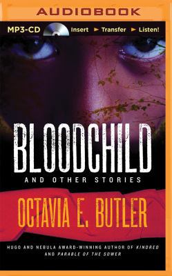 Bloodchild and Other Stories 1491581638 Book Cover