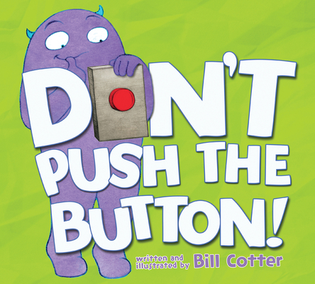 Don't Push the Button! 1728250080 Book Cover