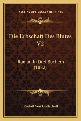 Die Erbschaft Des Blutes V2: Roman In Drei Buch... [German] 1168456886 Book Cover