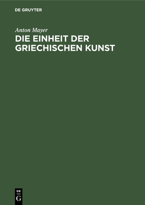 Die Einheit Der Griechischen Kunst [German] 3111130835 Book Cover