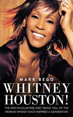Whitney Houston!: The Spectacular Rise and Trag... 1620872544 Book Cover