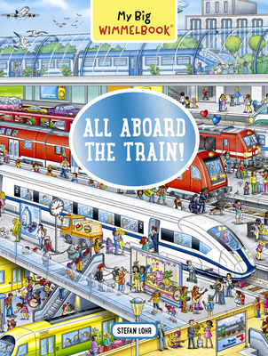 My Big Wimmelbook(r) - All Aboard the Train!: A... 1615198164 Book Cover