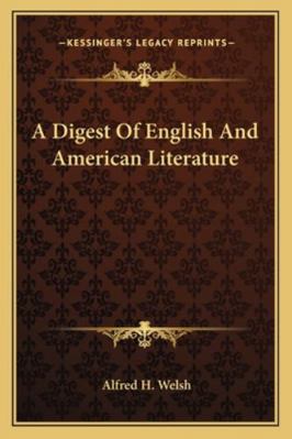 A Digest Of English And American Literature 1163293210 Book Cover