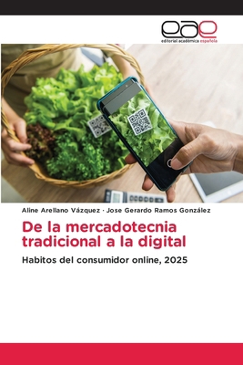 De la mercadotecnia tradicional a la digital [Spanish] 6200037728 Book Cover