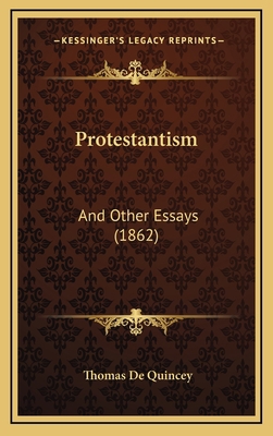 Protestantism: And Other Essays (1862) 1167122658 Book Cover