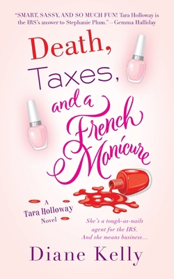 Death, Taxes, and a French Manicure: A Tara Hol... 1250315085 Book Cover