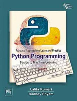 Python Programming: Basics to Machine Learning 9354437672 Book Cover