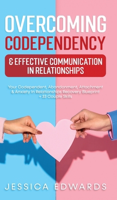 Overcoming Codependency & Effective Communicati... 1801343500 Book Cover