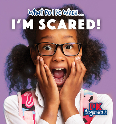 I'm Scared! 1499455984 Book Cover