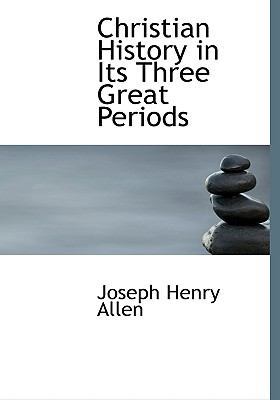 Christian History in Its Three Great Periods 1117128628 Book Cover