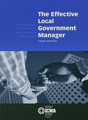 The Effective Local Government Manager 0873261437 Book Cover