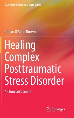 Healing Complex Posttraumatic Stress Disorder: ... 3030614158 Book Cover