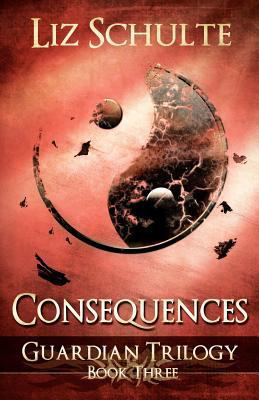 Consequences (The Guardian Trilogy Book 3) 1479255440 Book Cover