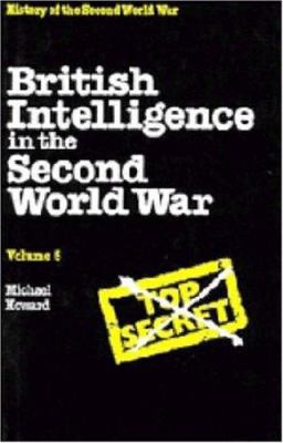British Intelligence in the Second World War: V... 0521401453 Book Cover