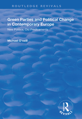 Green Parties and Political Change in Contempor... 1138314536 Book Cover
