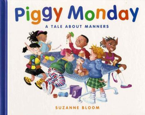 Piggy Monday: A Tale about Manners 0807565296 Book Cover