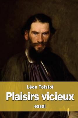 Plaisirs vicieux [French] 1532970285 Book Cover