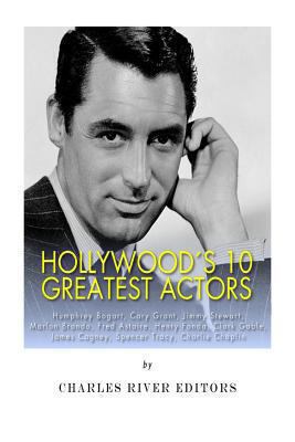 Hollywood's 10 Greatest Actors: Humphrey Bogart... 1494702924 Book Cover