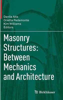Masonry Structures: Between Mechanics and Archi... 3319130021 Book Cover