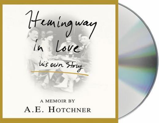 Hemingway in Love: His Own Story 1427265291 Book Cover