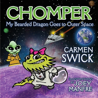 Chomper My Bearded Dragon Goes to Outer Space 1735749613 Book Cover