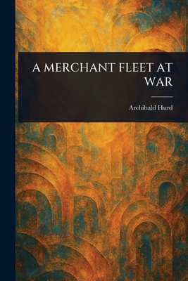 A Merchant Fleet at War 1023457377 Book Cover