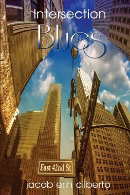 Intersection Blues: Reflective, Romantic, Metap... 1545515964 Book Cover