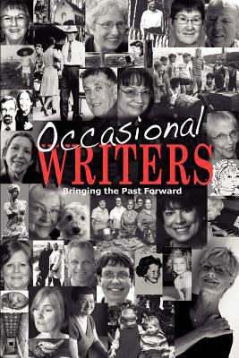 Occasional Writers: Bringing the Past Forward 0984428135 Book Cover