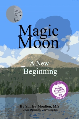 Magic Moon: A New Beginning 1978137117 Book Cover