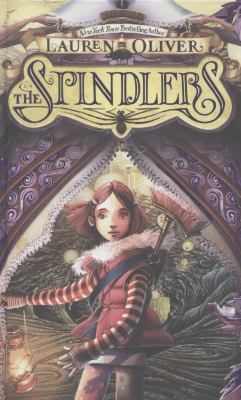 The Spindlers. by Lauren Oliver 144472312X Book Cover