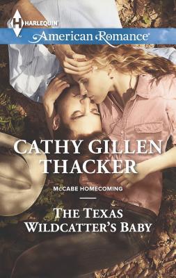 The Texas Wildcatter's Baby 0373755104 Book Cover