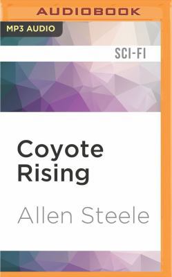 Coyote Rising: A Novel of Interstellar Revolution 1522698361 Book Cover