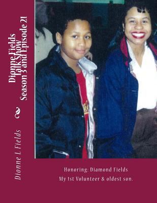 Dionne Fields Talk Show 21: Honoring: Diamond F... 1539465535 Book Cover