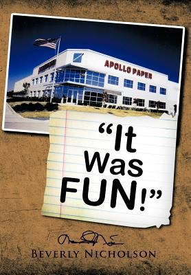 It Was FUN! 1463441894 Book Cover