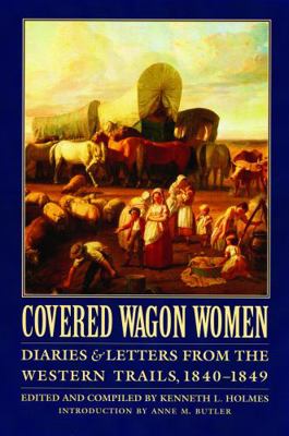 Covered Wagon Women, Volume 1: Diaries and Lett... 0803272774 Book Cover