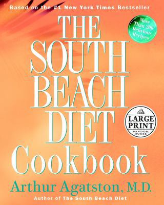 The South Beach Diet Cookbook [Large Print] 0375433430 Book Cover