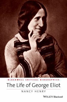 The Life of George Eliot 1118917677 Book Cover