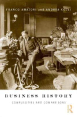 Business History: Complexities and Comparisons 041542397X Book Cover