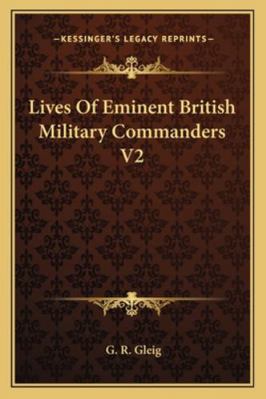 Lives Of Eminent British Military Commanders V2 1163108863 Book Cover