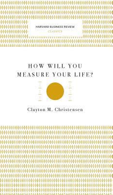 How Will You Measure Your Life? (Harvard Busine... 1633694852 Book Cover