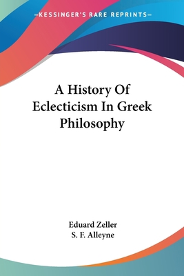 A History Of Eclecticism In Greek Philosophy B00085M2HG Book Cover