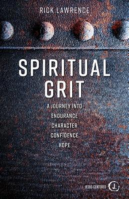 Spiritual Grit: A Journey Into Endurance. Chara... 1470750899 Book Cover