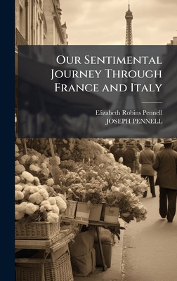 Our Sentimental Journey Through France and Italy 1023870479 Book Cover