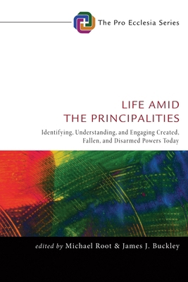 Life Amid the Principalities 1498237215 Book Cover