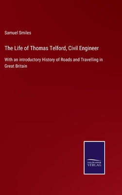 The Life of Thomas Telford, Civil Engineer: Wit... 3752533854 Book Cover