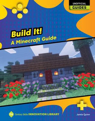 Build It!: A Minecraft Guide 1668973499 Book Cover