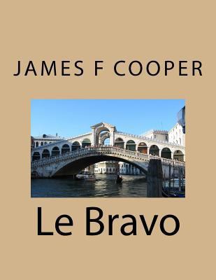 Le Bravo [French] 1495975029 Book Cover