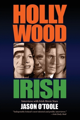 Hollywood Irish: An anthology of interviews wit... 1629334189 Book Cover